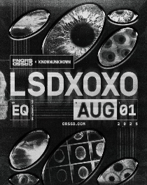 FNGRS CRSSD presents LSDXOXO