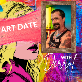 Art Date with Derrol!