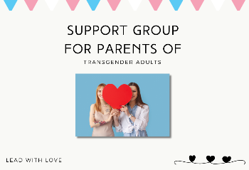 Parents of Trans Adults – Support Group