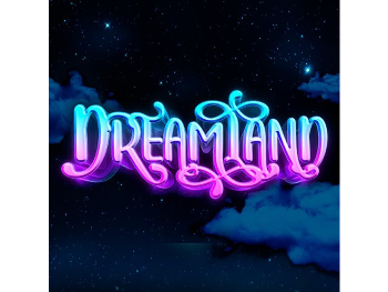 Dreamland Experience