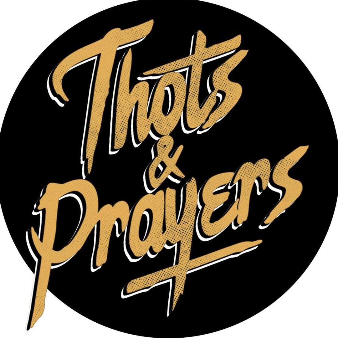 Thots & Prayers
