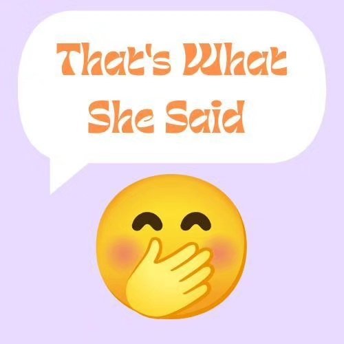That’s What She Said Improv