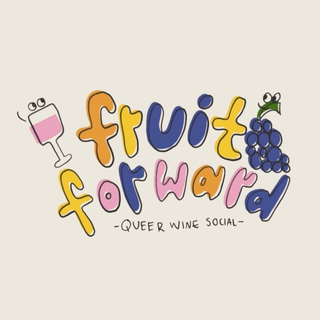 Fruit Forward Queer Wine Social