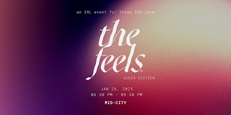 The Feels Queer edition 5: an event for LGBTQIA+ love seekers in LA