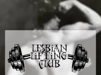Lesbian Lifting Club #1