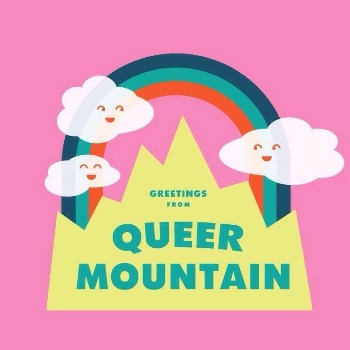 Greetings, from Queer Mountain