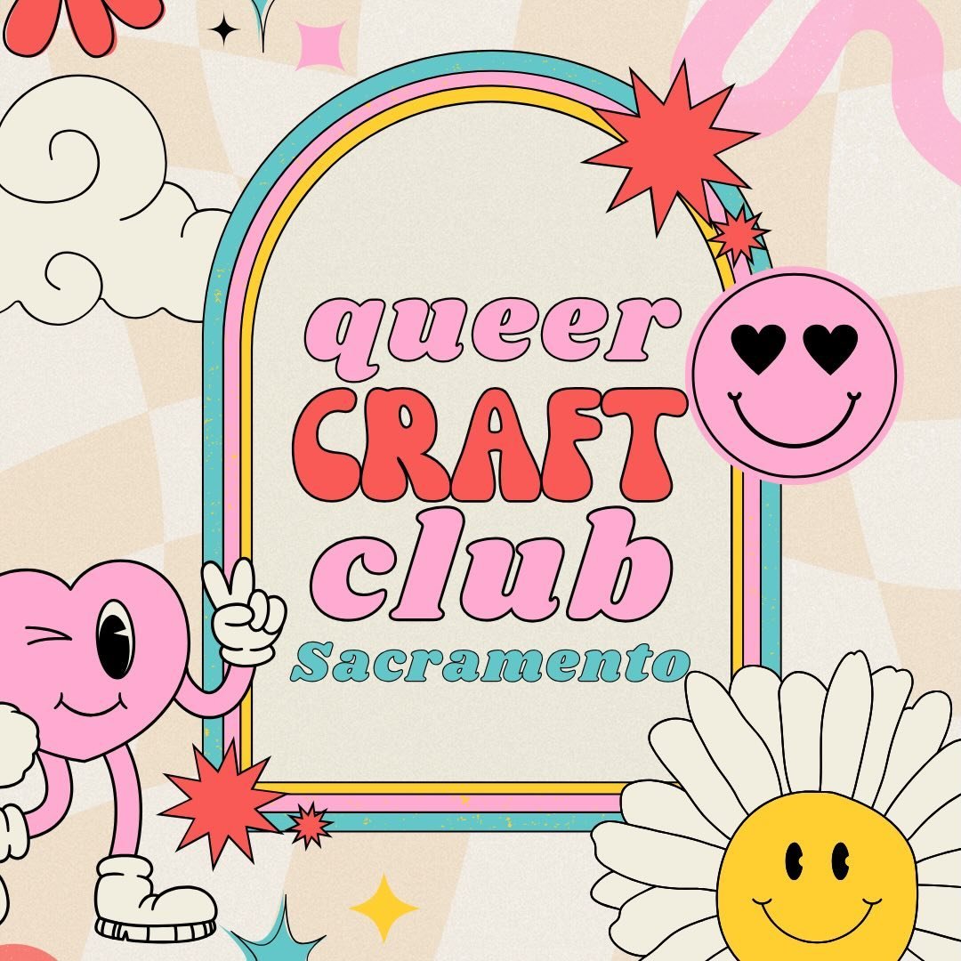 Queer Craft Club Sacramento (QCC)