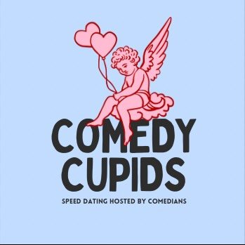 Comedy Cupids