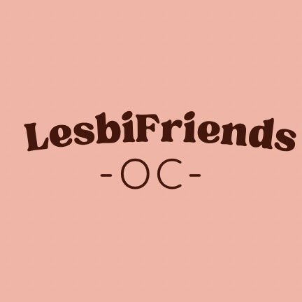 LesbiFriends OC