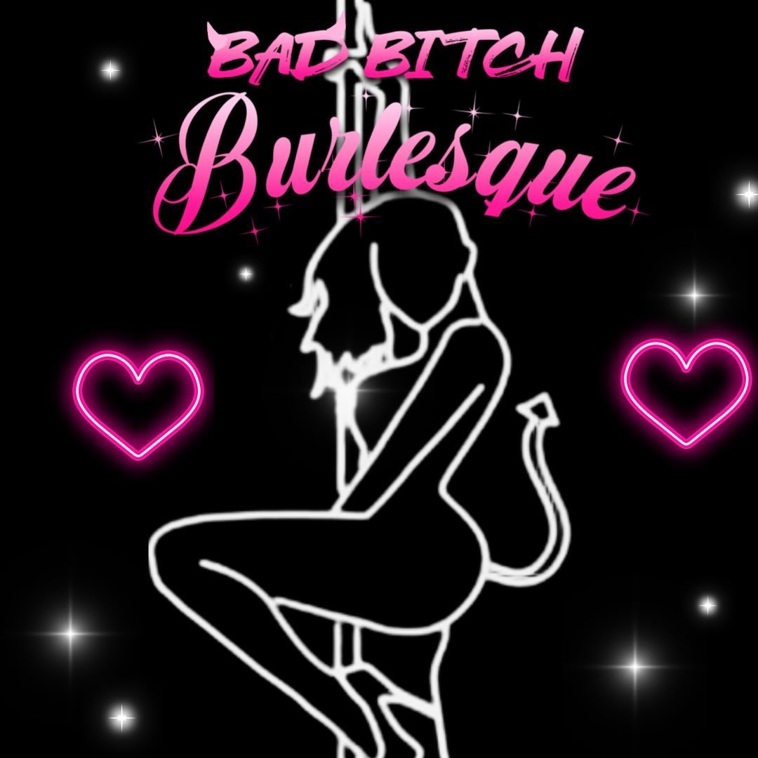 Bad Bitch Burlesque 
