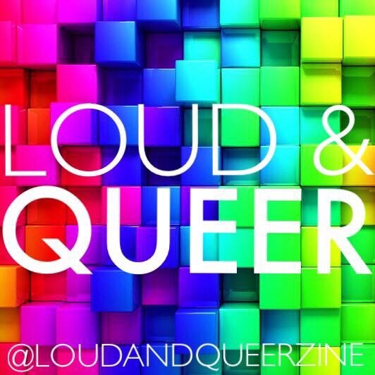 Loud & Queer 