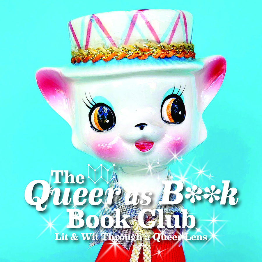 The Writer’s Block — Queer as B**k Book Club
