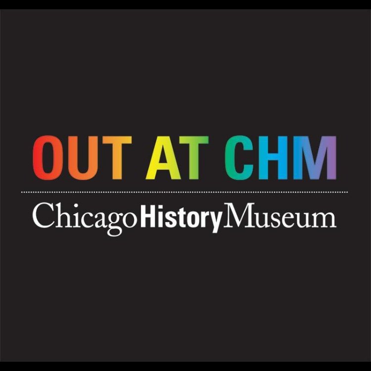 OUT at CHM (Chicago History Museum)