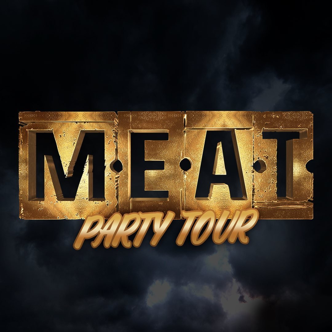 M.E.A.T. (MEAT Party Tour)