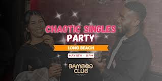 Chaotic Singles Party! (Long Beach)