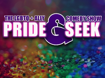 LGBTQ Comedy Show - Pride & Seek