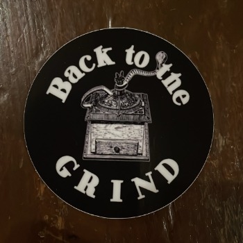 Back to the Grind
