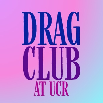 Drag Club at UC Riverside