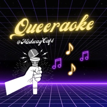 Queeraoke (DJs Summer's Eve and Moxie)