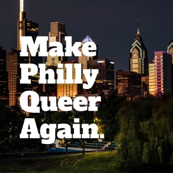 Make Philly Queer Again
