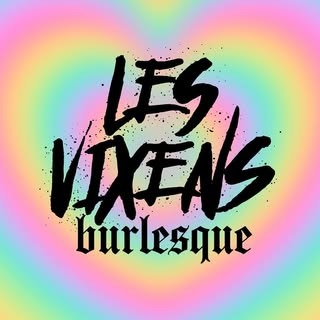 Les Vixens (Queer Burlesque Troupe)