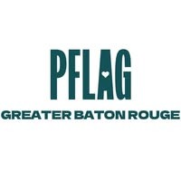 PFLAG Greater Baton Rouge
