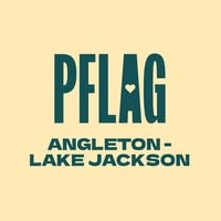 PFLAG Angleton / Lake Jackson