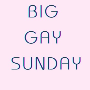Big Gay Sunday
