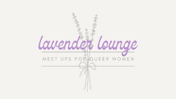 Lavender Lounge - Meet Ups For Queer Women