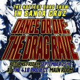 Dance or Die: A Drag Rave