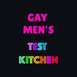 Gay Men's Test Kitchen
