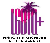 LGBTQ+ History & Archives of the Desert